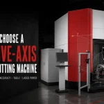 How to choose a 3D five-axis laser cutting machine by working range accuracy table and laser power